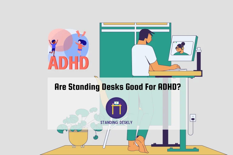 Are Standing Desks Good For ADHD