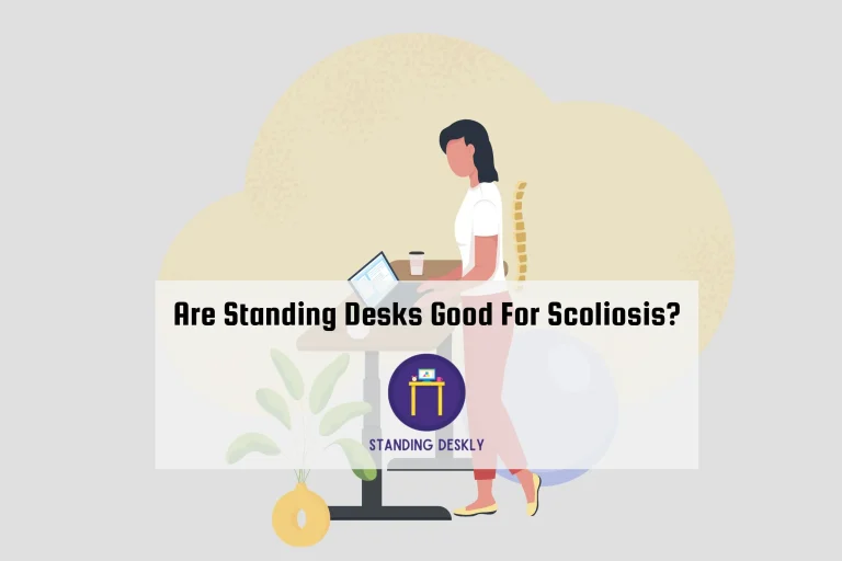 Are Standing Desks Good For Scoliosis?