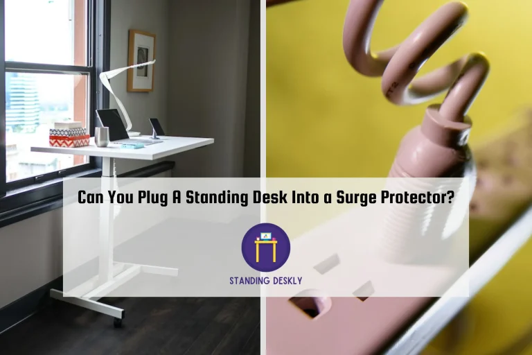 Can You Plug A Standing Desk Into a Surge Protector?