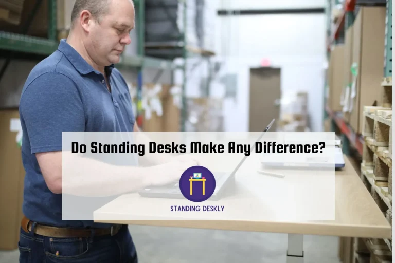 Do Standing Desks Make Any Difference?