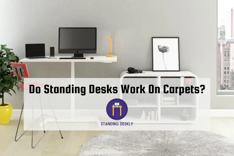 Do Standing Desks Work On Carpets?