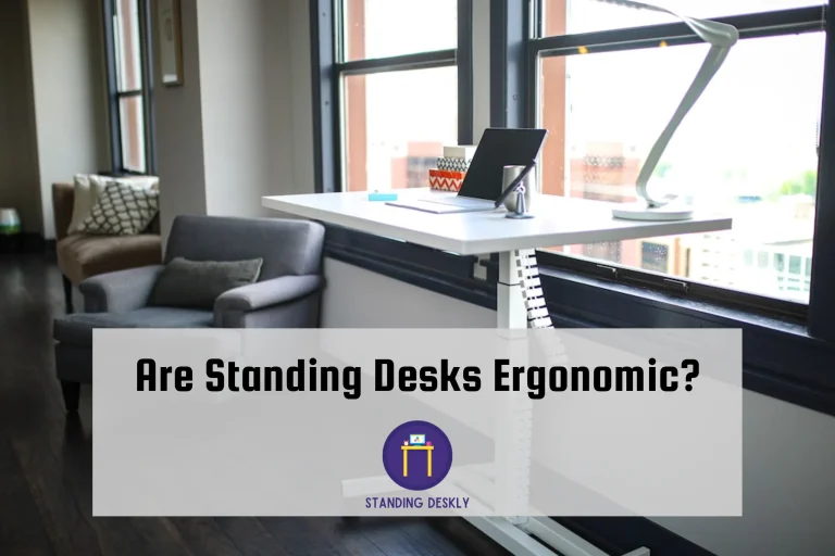 Are Standing Desks Ergonomic_