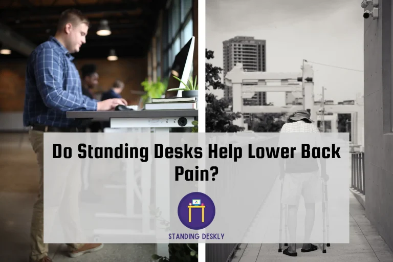 Do Standing Desks Help Lower Back Pain?