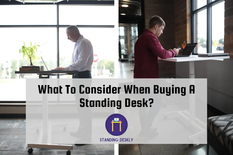 What To Consider When Buying A Standing Desk?