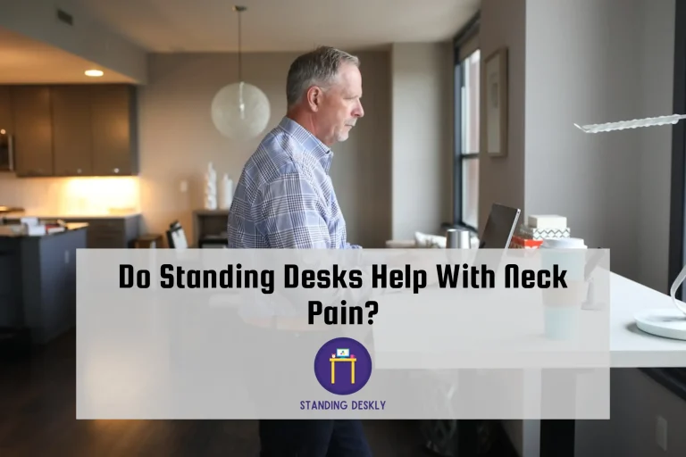 Do Standing Desks Help With Neck Pain?