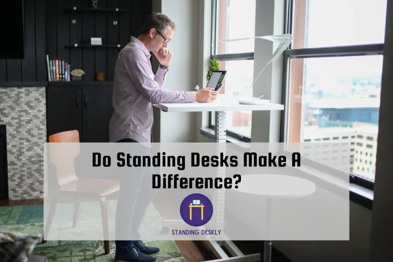 Do Standing Desks Make A Difference?