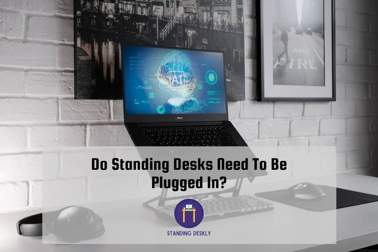 Do Standing Desks Need To Be Plugged In?