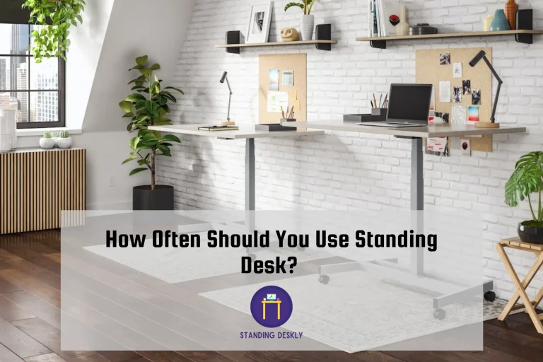 How Often Should You Use Standing Desk?