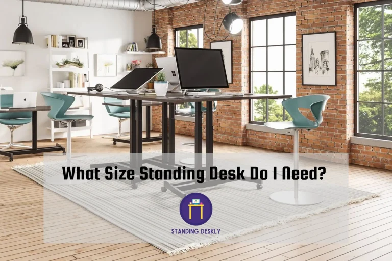 What Size Standing Desk Do I Need?